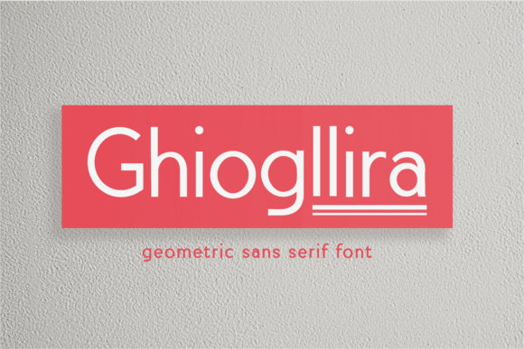 Ghiogllira: A Modern Geometric Sans Serif Font for Editors